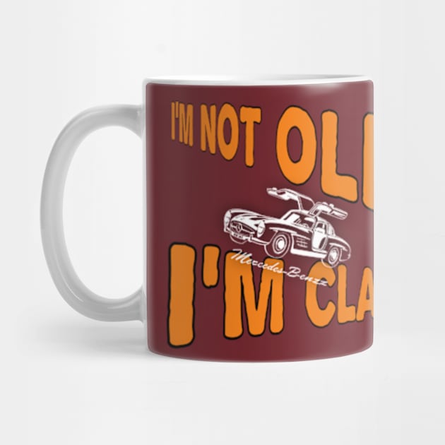 I'm not old I'm classic by TshirtMA